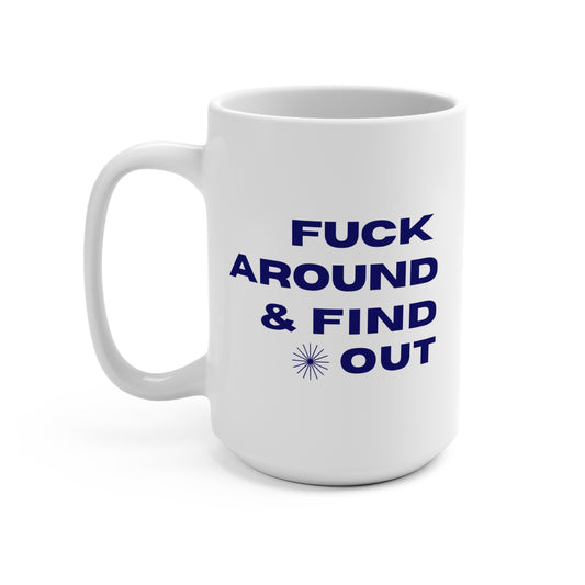FAFO - 15 oz Mug