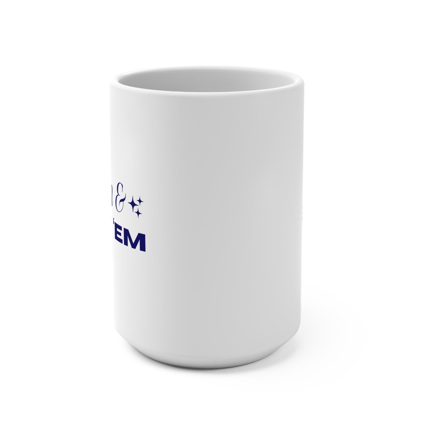 Bless Em & Block Em - 15 oz Mug