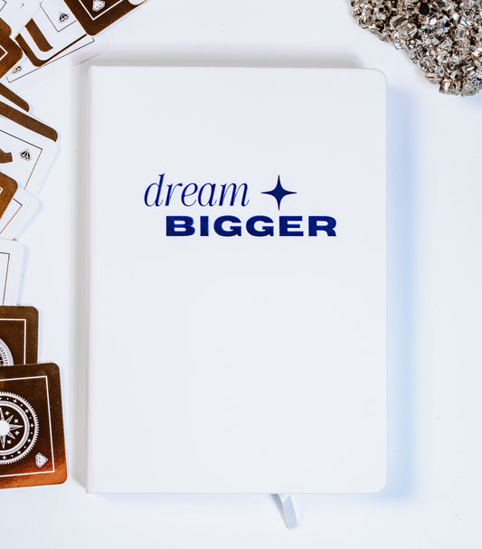 Dream Bigger Journal