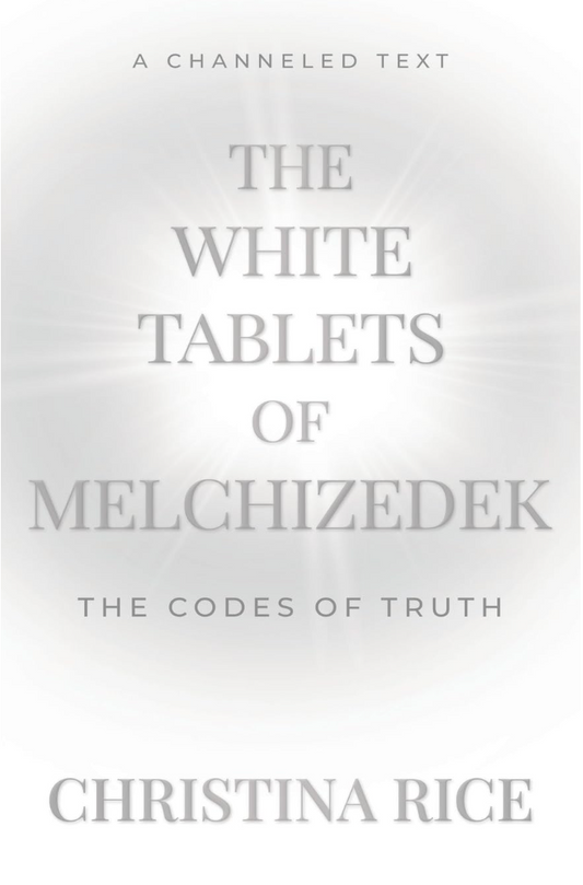 The White Tablets of Melchizedek