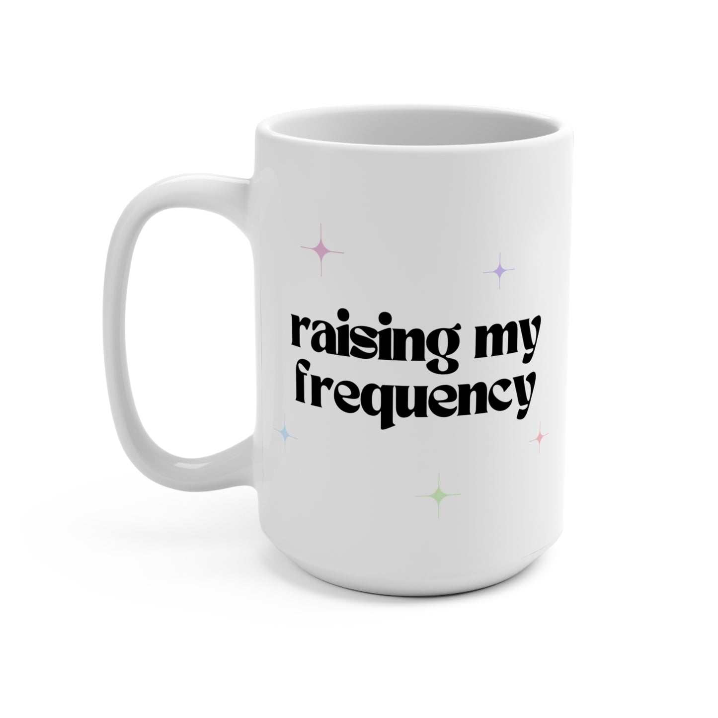 Raising My Frequency 15 oz Mug